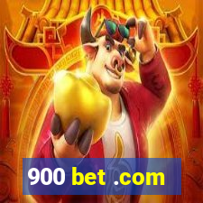 900 bet .com